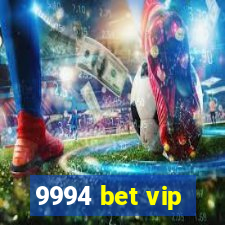 9994 bet vip